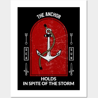 The Anchor Holds Inspite Of The Storm Posters and Art